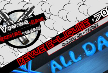 Revue E-Liquide – Allday.fr – Signature – Partie 1 – FR – #70a