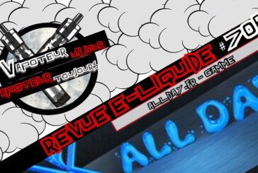 Revue E-Liquide – Allday.fr – Signature – Partie 2 – FR – #70b