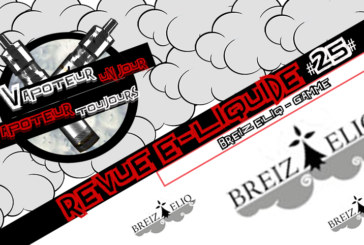 Revue E-Liquide – Gamme Breiz Eliq – Bretagne – FR – #25