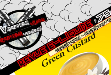 Revue E-Liquide – Green Custard de Green Vapes – FR – #75
