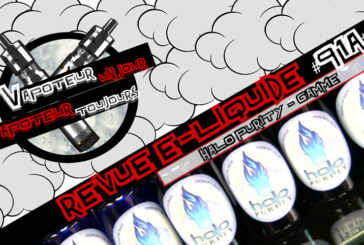 Revue E-Liquide – Gamme Halo Purity – Partie 1 – USA – #91a