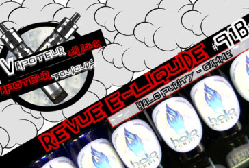 Revue E-Liquide – Gamme Halo Purity – Partie 2 – USA – #91b