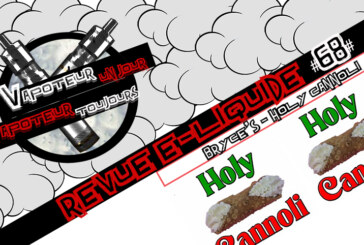 Revue E-Liquide – Holy Cannoli de Bryce&rsquo;s – USA – #68