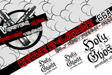 Revue E-Liquide – Holy Ghost Premium – Partie 1 – USA – #66a