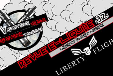 Revue E-Liquide – Gamme Liberty Flight – UK – #32