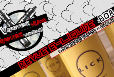 Revue E-Liquide – Lick Brand Vapor – Partie 1 – USA –  #60a