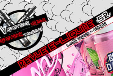 Revue E-Liquide  – Gamme Lush Vapor- USA – #52