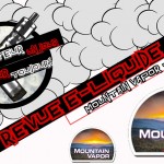 Revue E-Liquide – Mountain Vapor – Partie 2 – USA – #37b