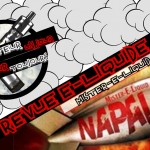 Revue E-Liquide – Napalm de Mister-E-Liquid – USA – #7