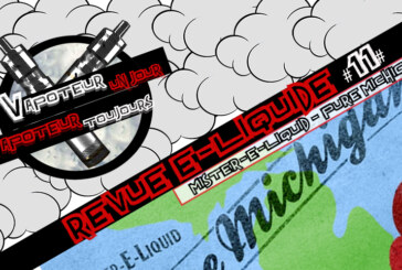 Revue E-Liquide – Pure Michigan de Mister-E-Liquid – USA – #11
