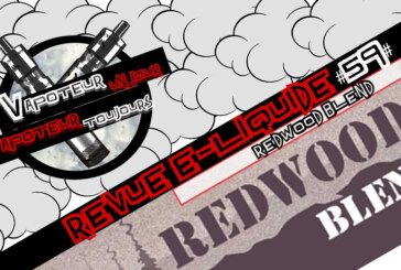Revue E-Liquide – Redwood Blend – UK –  #59