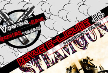 Revue E-Liquide – Steamgunk – UK – #86