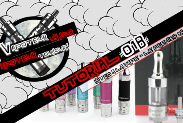 Tutorial #1b – Introduction a la Vape – Le 1er kit – Protank 2 ou Aspire BDC