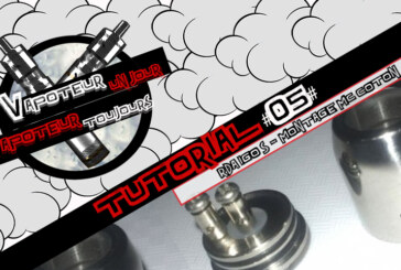 Tutorial #05 – RDA / IGO S – Presentation – Montage Micro-coil Coton