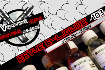 Revue E-Liquide – Yaeliq – ISR – #103