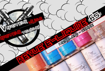 Revue E-Liquide – Zen Blend de Zen Vape – FR – #65