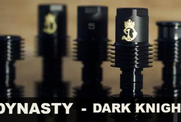 INFO BATCH : DYNASTY DRIP-TIP DISPONIBLE ET A VENIR !