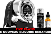 FIVE PAWNS : LE NOUVEAU E-LIQUIDE DEBARQUE !