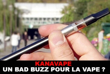 KANAVAPE : UN BAD BUZZ POUR LA VAPE ?