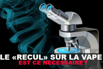 Le « Recul » sur la vape : Est ce nécessaire ?