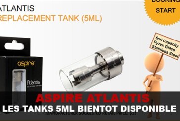 Aspire Atlantis : Les tanks 5 ml bientôt dispo !