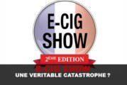 E-CIG SHOW : UNE VÉRITABLE CATASTROPHE ?