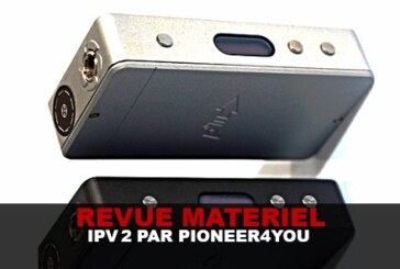REVUE : LE TEST COMPLET DE L&rsquo;IPV2 DE PIONEER4YOU