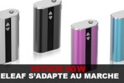 ISTICK 50W – ELEAF S&rsquo;ADAPTE AU MARCHE !