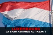 LUXEMBOURG : LA E-CIG ASSIMILE AU TABAC ?