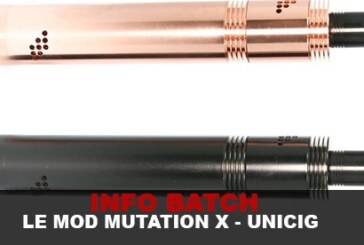 INFO BATCH : MOD MUTATION X (UNICIG)