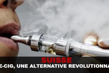 SUISSE : La e-cig, une alternative révolutionnaire !