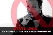USA : Le combat contre l&rsquo;E-cig inquiéte !!