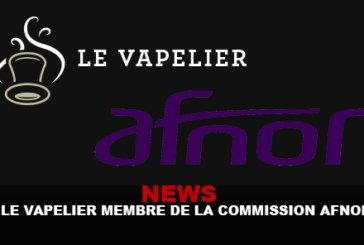 NEWS : Le vapelier membre de la commission AFNOR