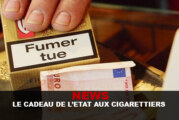 NEWS : Le cadeau de l&rsquo;état aux cigarettiers !