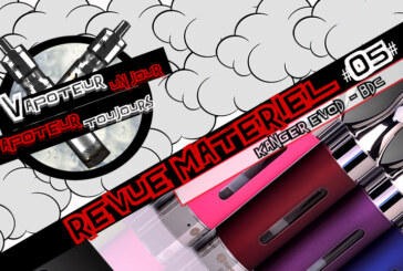 Revue Matériel #05 – KANGER – EVOD 2 BDC