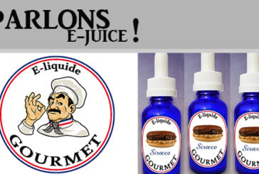 PARLONS E-JUICE : E-LIQUIDE GOURMET (FR)