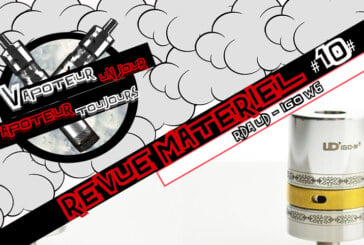 Revue Matériel #10 – UD – IGO W6 – ATOMISEUR RDA