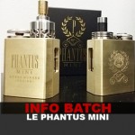 INFO BATCH : LE PHANTUS MINI