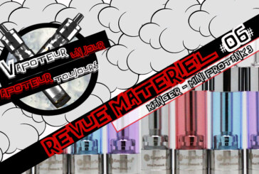 Revue Matériel #06 – KANGER – MINI PROTANK 3 – BDC