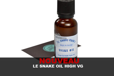 NOUVEAU : Le Snake oil a 80% de Glycérine Végétale