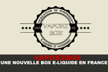 VAPORZBOX : Une nouvelle box de E-liquide en France !