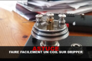 ASTUCES : Faire facilement un coil sur dripper !