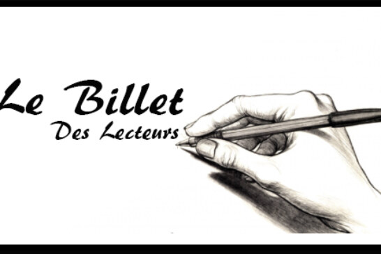 LE BILLET DES LECTEURS : A vous d&rsquo;écrire !