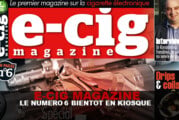 E-CIG MAGAZINE : Le numéro 6 bientôt en kiosque !