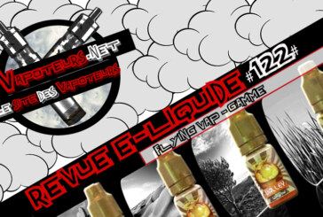 Revue E-Liquide #122 – FLYING VAP – GAMME (FR)