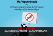 LECTURE : Aujourd&rsquo;hui j&rsquo;arrête ! : « Ma vapothérapie »