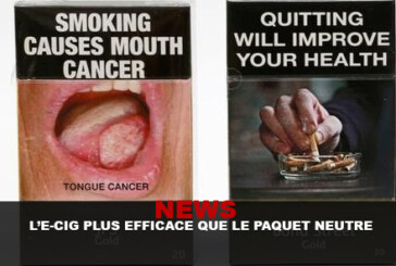 NEWS : L&rsquo;e-cig plus efficace que le paquet neutre !