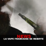 NEWS : La vape française se rebiffe !