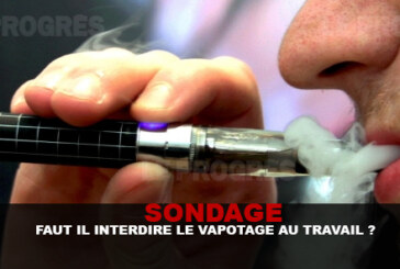 SONDAGE : Faut il interdire le vapotage au travail ?