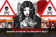 SUICIDE BUNNY : Danger potentiel du mother&rsquo;s milk ?